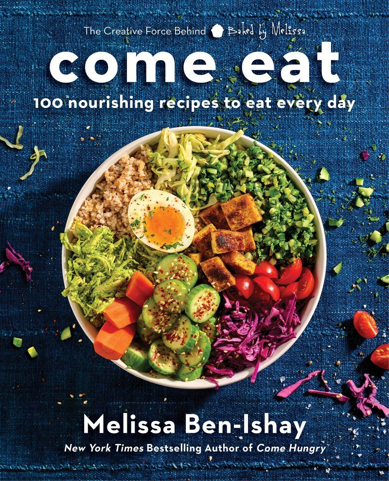 Come Eat 100 Nourishing Recipes To Eat Every Day (Melissa Ben-Ishay)