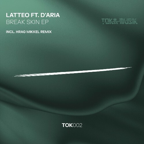 Latteo ft. D'Aria - Break Skin (2024)