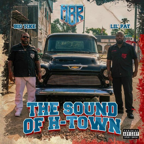  Lil' Pat & Big Tike - The Sound Of H-Town (2025) 