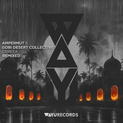  Ampermut, Gobi Desert Collective - Cereza Remixed (2025) 