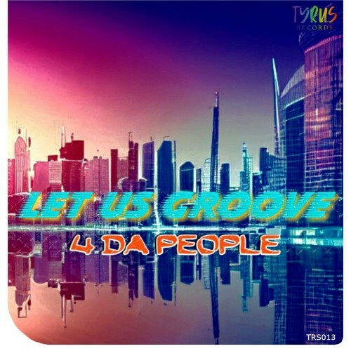 4 Da People - Let Us Groove (2023) 
