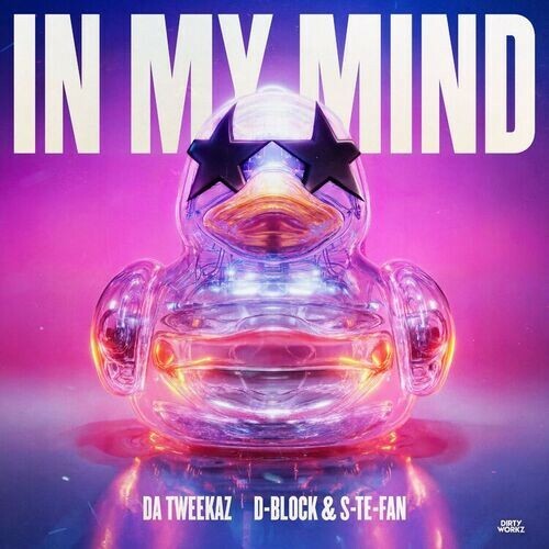  Da Tweekaz & D-Block & S-Te-Fan - In My Mind (2025) 