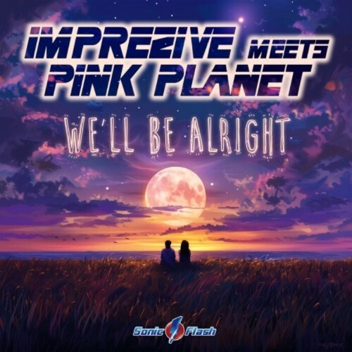 MP3:  Imprezive Meets Pink Planet - We'll Be Alright (2024) Онлайн