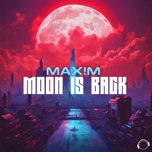  Maxim - Moon Is Back (2024) 