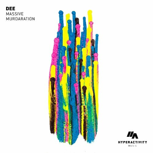 Dee — Massive / Murdaration (2024)