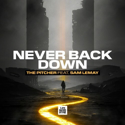  The Pitcher Ft. Sam LeMay - Never Back Down (2025) 