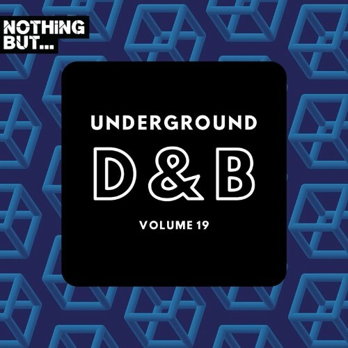  Nothing But... Underground Drum & Bass, Vol. 19 (2024) 