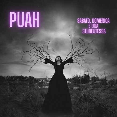  PuaH - Sabato, Domenica E Una Studentessa (2026) 