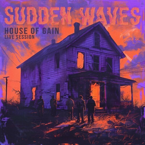  Sudden Waves - House Of Gain Live Session (2024) 