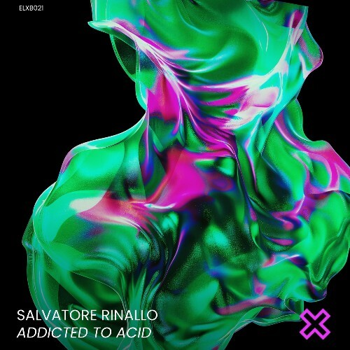  Salvatore Rinallo - Addicted To Acid (2026) 