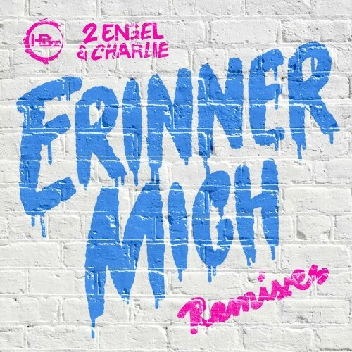  HBz x 2 Engel & Charlie - Erinner mich (Remixes) (2024) 