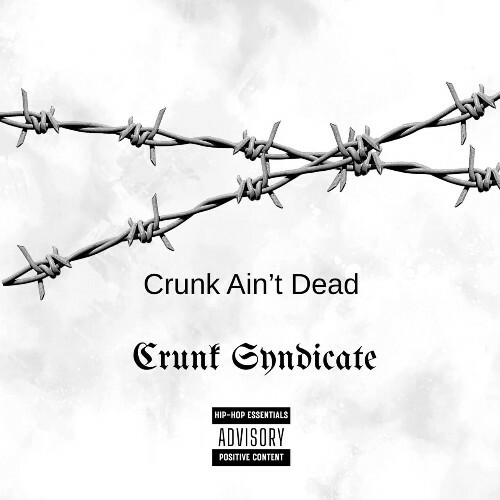  Crunk Syndicate - Crunk Ain't Dead (2025) 