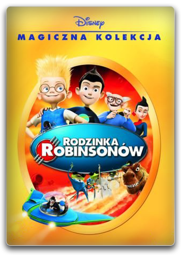 Rodzinka Robinsonów / Meet the Robinsons (2007) PLDUB.720p.BDRip.XviD.AC3-ODiSON / Dubbing PL
