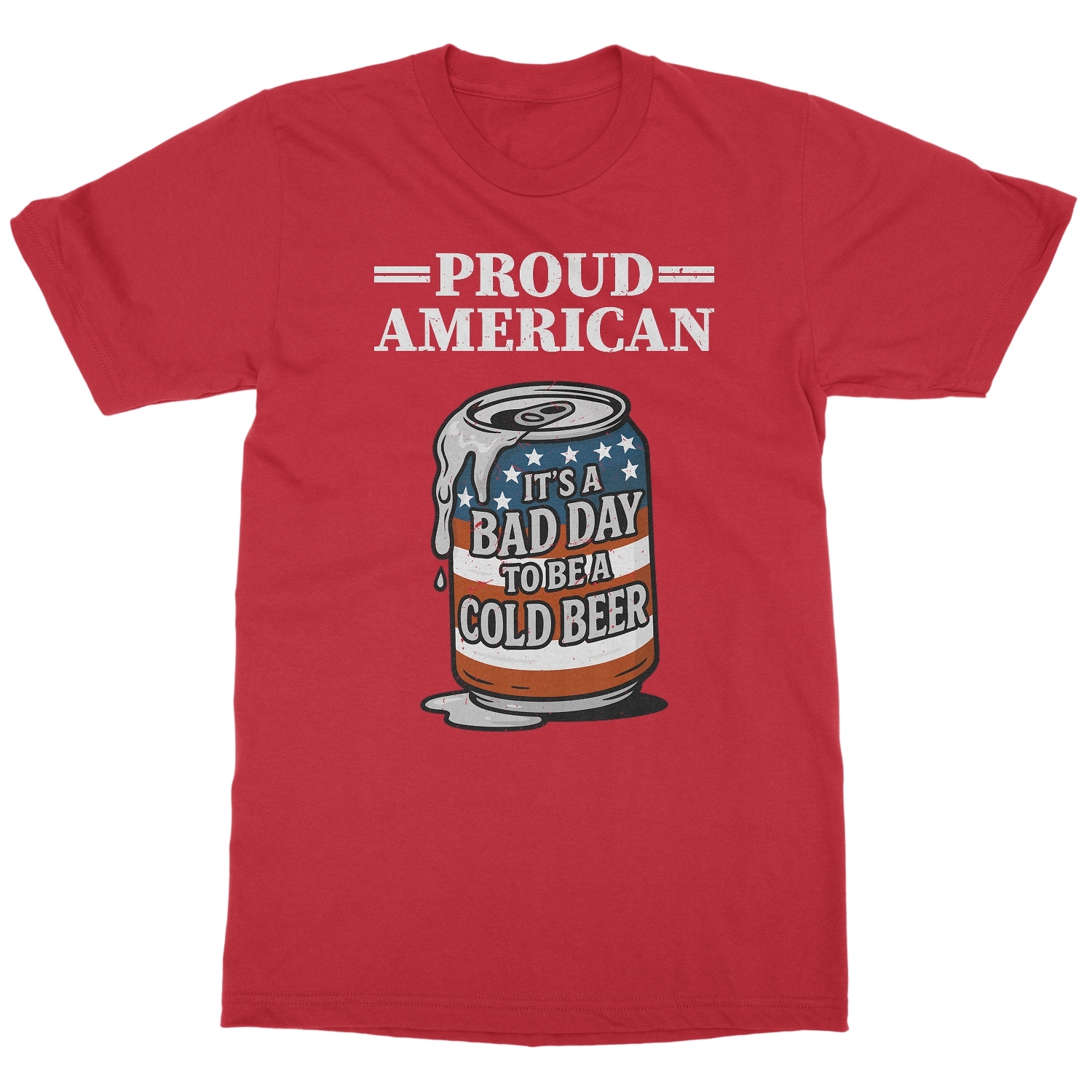 Proud American Bad Day To Be A Beer - 4th of July Unisex T-Shirt - Picture 5 of 9