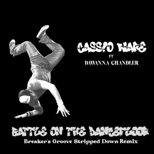  Cassio Ware x Dawanna Chandler - Battle On The Dancefloor (Breaker's Groove Stripped Down Remix) (2025) 