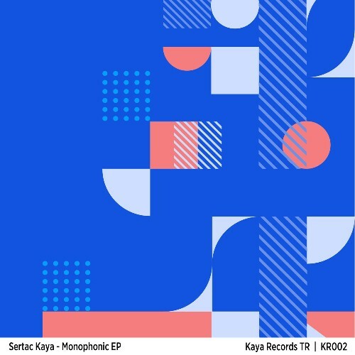 Sertac Kaya — Monophonic (2026)