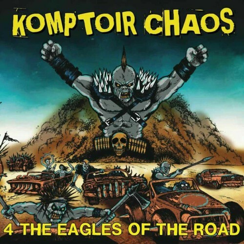  Komptoir Chaos - 4 The Eagles Of The Road (2026) 