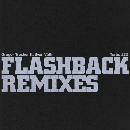  Gregor Tresher - Flashback (Remixes) (2024) 