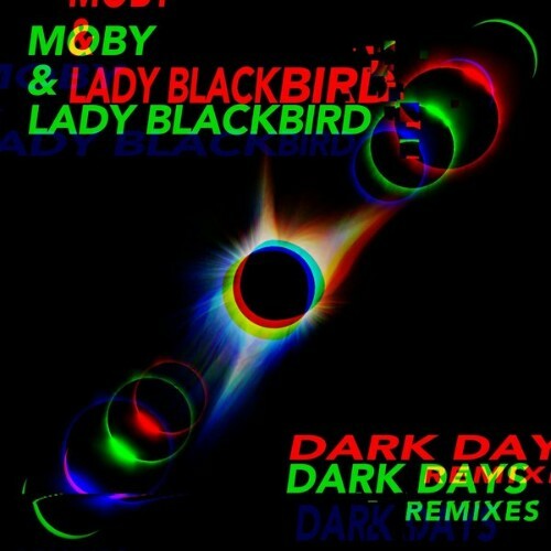 Moby & Lady Blackbird - Dark Days (Remixes) (2024)