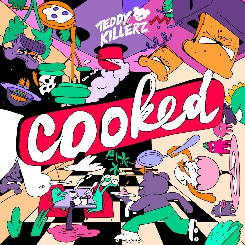  Teddy Killerz - COOKED (2025) 