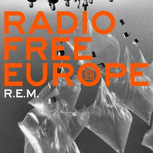 R.E.M. - Radio Free Europe 2025 (2025) R.E.M. - Radio Free Europe 2025 (2025)