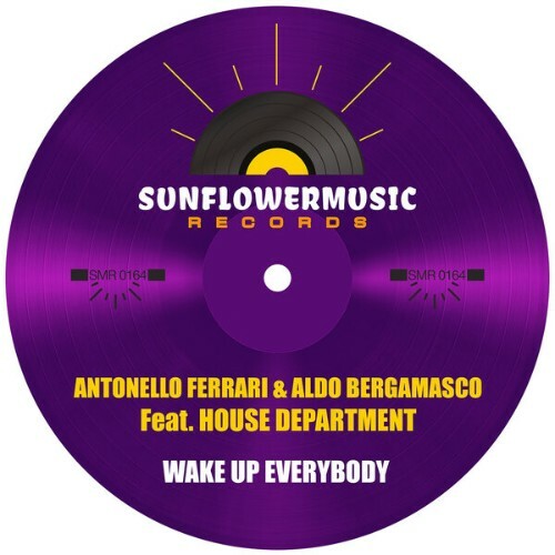  Antonello Ferrari x Aldo Bergamasco x House Department - Wake Up Everybody (2025) 