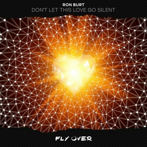  Ron Burt - Don't Let This Love Go Silent (2024) 