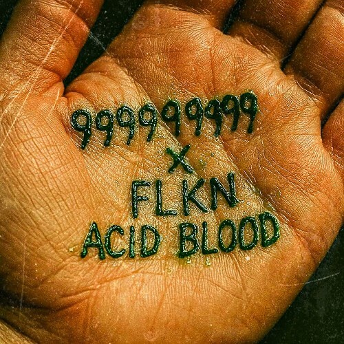  999999999 & FLKN - Acid Blood (2025) 