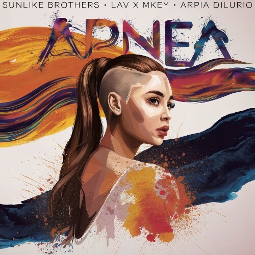  Sunlike Brothers & LAV x MKEY & Arpia Dilurio - Apnea (2024) 