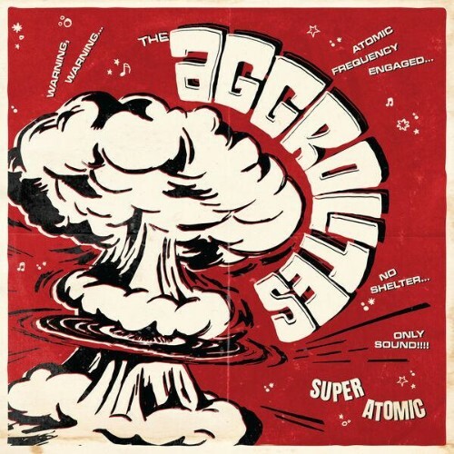 The Aggrolites — Super Atomic (2026)