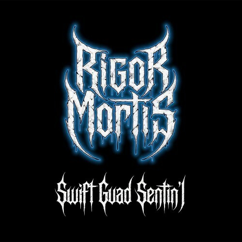  Sentin'l Et Swift Guad - Rigor Mortis (Feat Yamoy) (2026) 