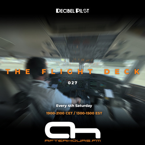  Decibel Pilot - The Flight Deck 033 (2024-05-25) 