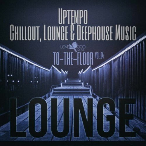  Lounge To-The-Floor, Vol.04 (2024) 