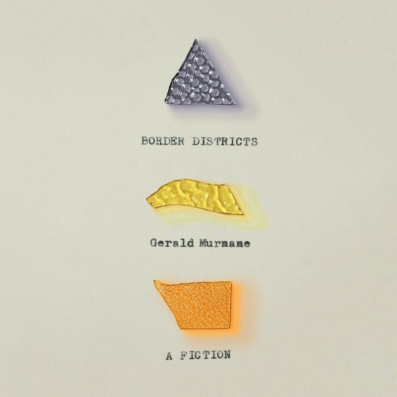 Border Districts Gerald Murnane (Murnane, Gerald)