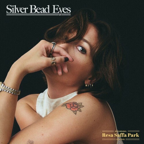  Resa Saffa Park - Silver Bead Eyes (2025) 