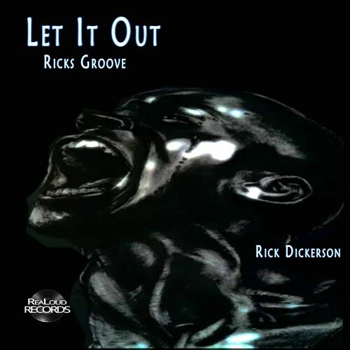  Rick Dickerson - Let It Out (Ricks Groove) (2025) 