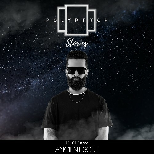  Ancient Soul - Polyptych Stories Episode 288 (2026-05-09) 