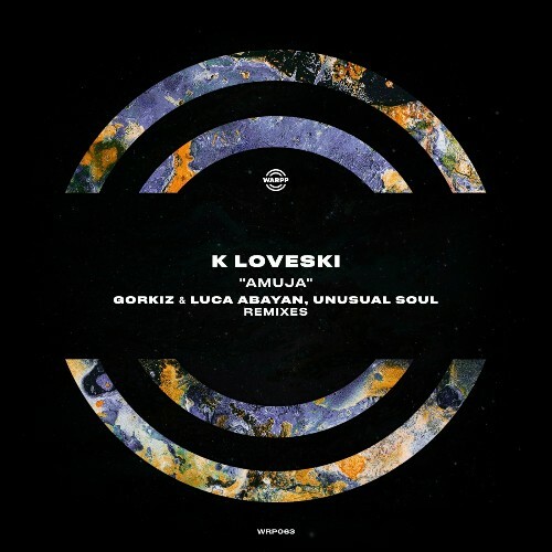  K Loveski - Amuja (Incl. Remixes by Gorkiz & Luca Abayan, Unsusual Soul) (2025) 