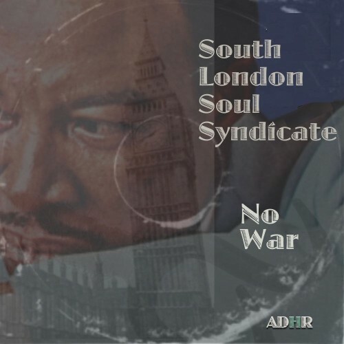  South London Soul Syndicate - No War (2026) 