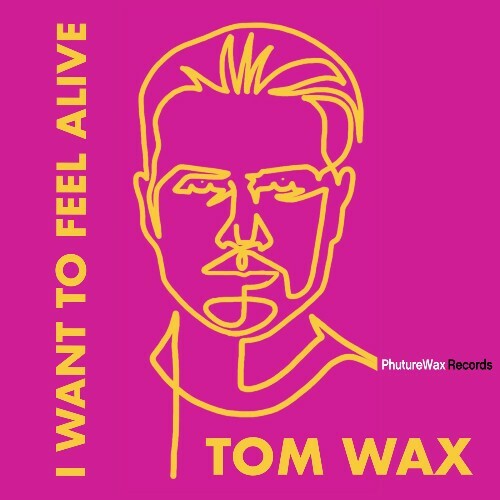 Tom Wax — I Want to Feel Alive (Filterheadz Remix) (2026)