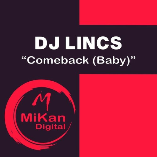 DJ LINCS — Comeback Baby (2026)