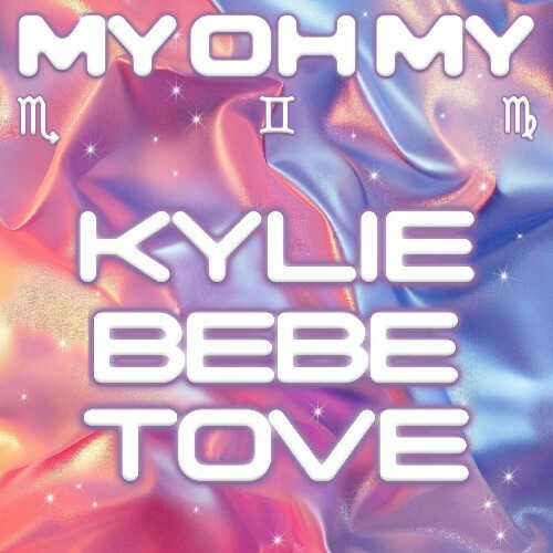 MP3:  Kylie Minogue with Bebe Rexha & Tove Lo - My Oh My (2024) Онлайн