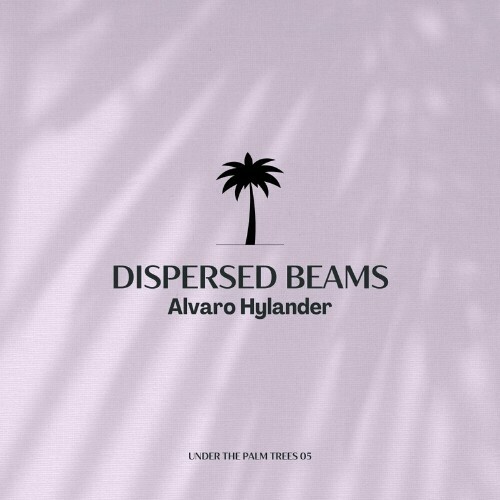  Alvaro Hylander - Dispersed Beams (2024) 