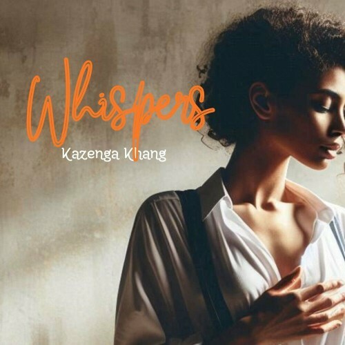  Kazenga Khang - Whispers (2024) 