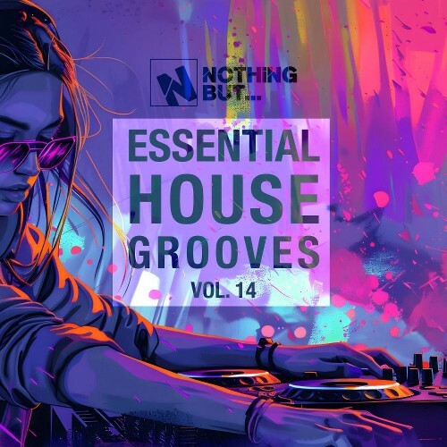  Nothing But... Essential House Grooves, Vol. 14 (2026) 