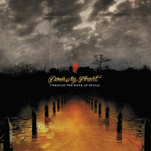  Down My Throat - Through The River Of Denial (2025) 