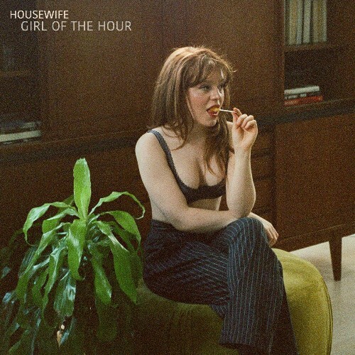  Housewife - Girl Of The Hour (2025) 