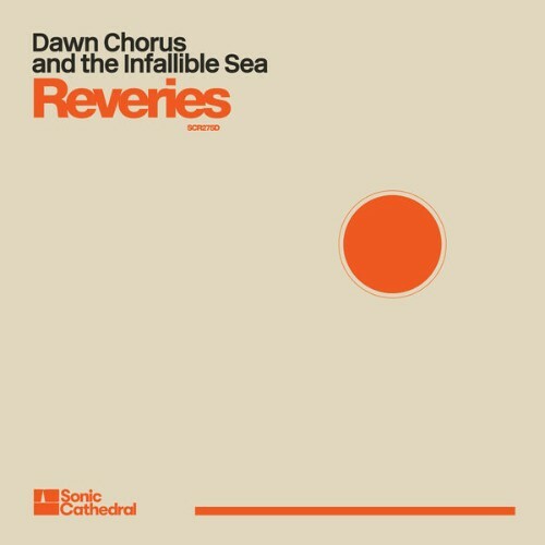  Dawn Chorus and the Infallible Sea - Reveries (2024) 