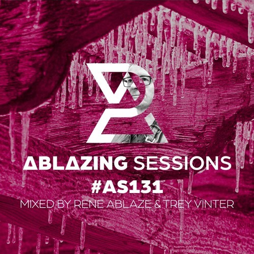 Rene Ablaze & Trey Vinter - Ablazing Sessions 131 (2023-02-13) MP3