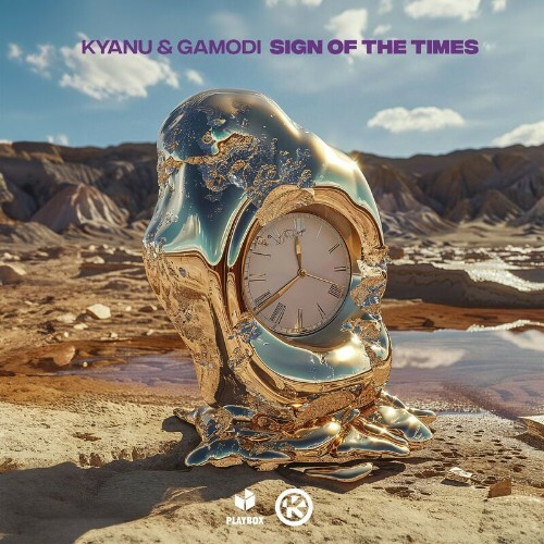  KYANU & Gamodi - Sign of the Times (2024) 
